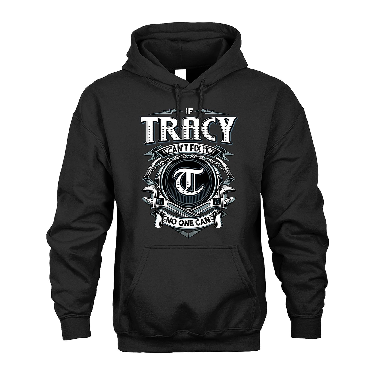 TRACY 13K1-510 Personalized  "Can’t Fix It No One Can"