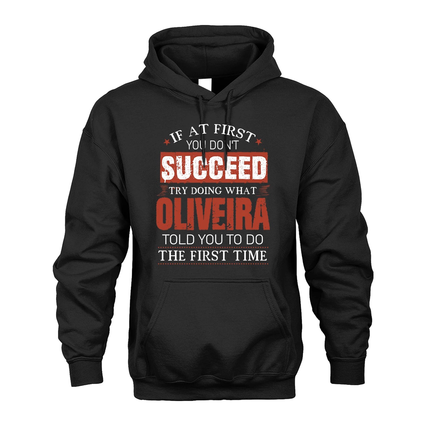 OLIVEIRA 13K1-82–Personalized Funny Quote Apparel “If At First You Don’t Succeed”