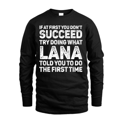 LANA 13K3-117Personalized Funny Quote Apparel If At First You Dont Succeed