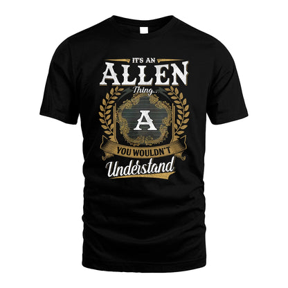 ALLEN 13K1-1–Personalized Name Quote Apparel “It’s an NAME Thing You Wouldn’t Understand”