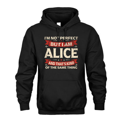 ALICE 13K1-566 I'm Not Perfect But I Am...