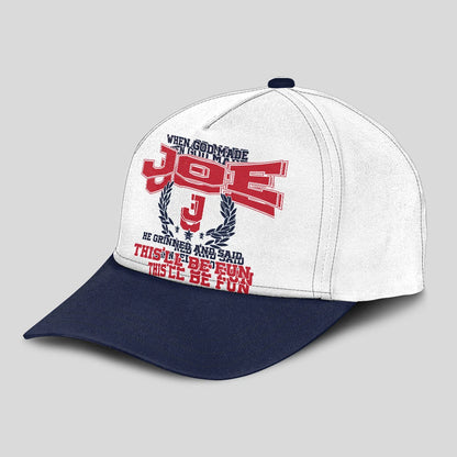 When God Made Your Name He Grinned And Said This'll Be Fun Blue Cap JOE 13K1 C57PF