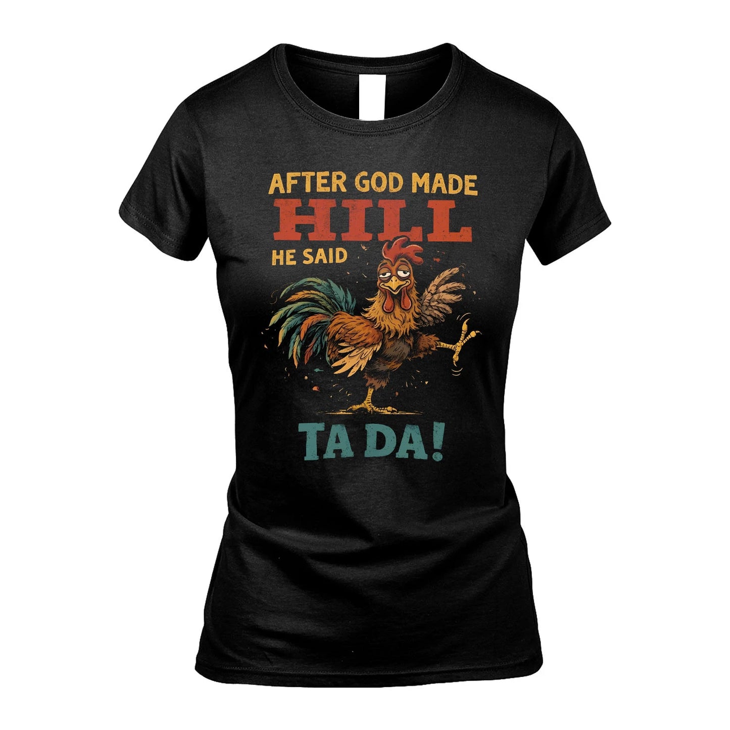 HILL 13K1-563 After God Made Name He Said Ta Da!