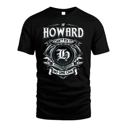 HOWARD 13K1-510 Personalized  "Can’t Fix It No One Can"