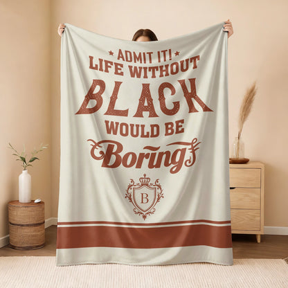 Life Without Your Name Would Be Boring Cream Terracotta Blanket BLACK 13K1 BK24