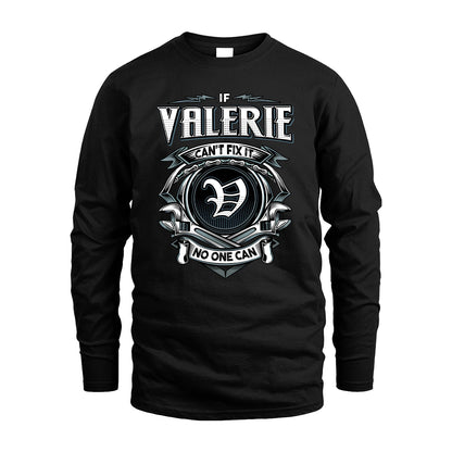 VALERIE 13K1-510 Personalized  "Can’t Fix It No One Can"