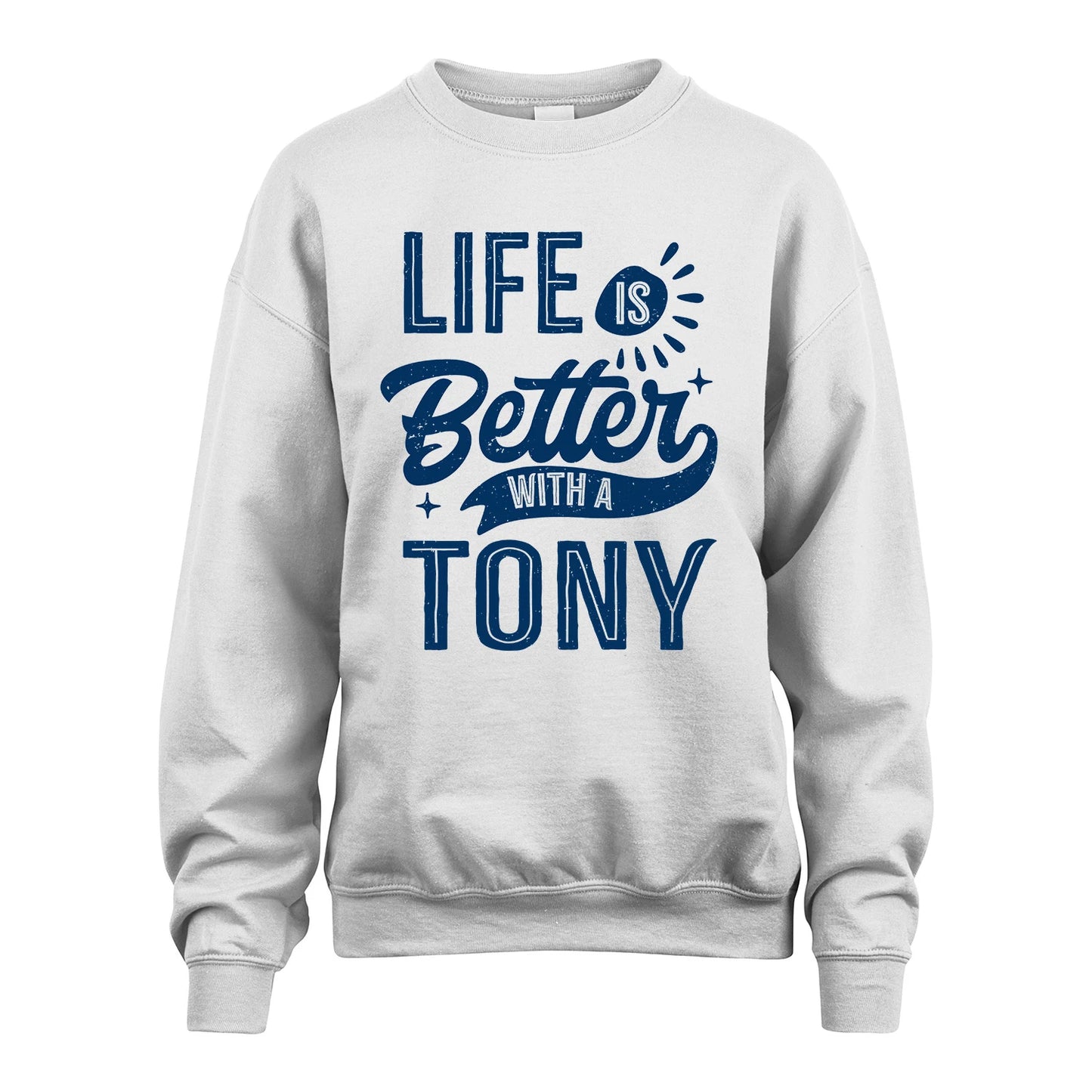 TONY 13K1-116 Personalized Name Quote T-Shirt Life Is Better With Unisex Gift