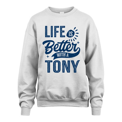 TONY 13K1-116 Personalized Name Quote T-Shirt Life Is Better With Unisex Gift