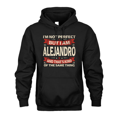 ALEJANDRO 13K1-566 I'm Not Perfect But I Am...