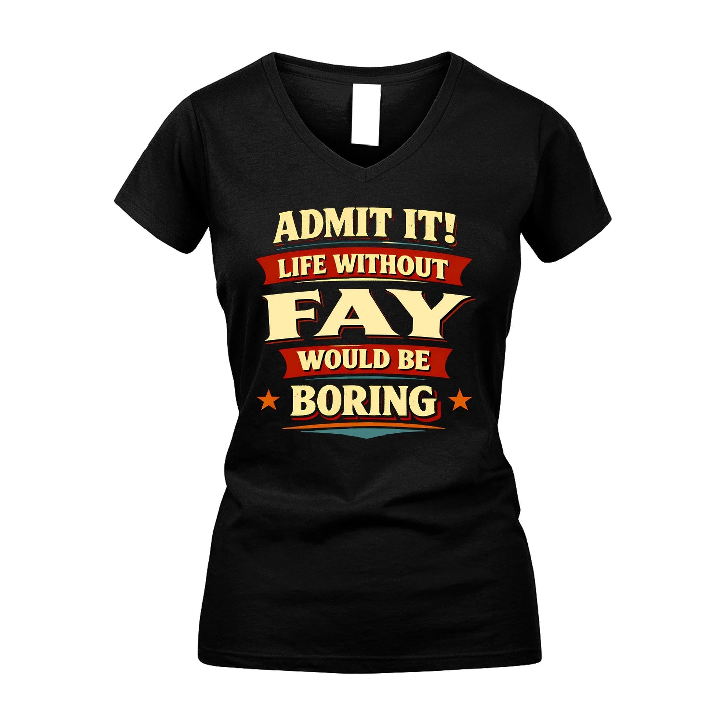 FAY 13K6-503 Admit It Life Without...