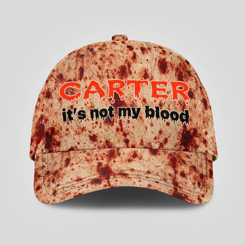 It's Not My Blood Halloween Cap CARTER 13K1 C70PF