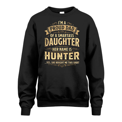 HUNTER 13K1-356 I'm A Proud Dad Of A Smartass Daughter Her Name Is...