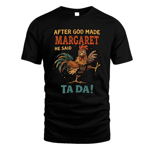 MARGARET 13K1-563 After God Made Name He Said Ta Da!