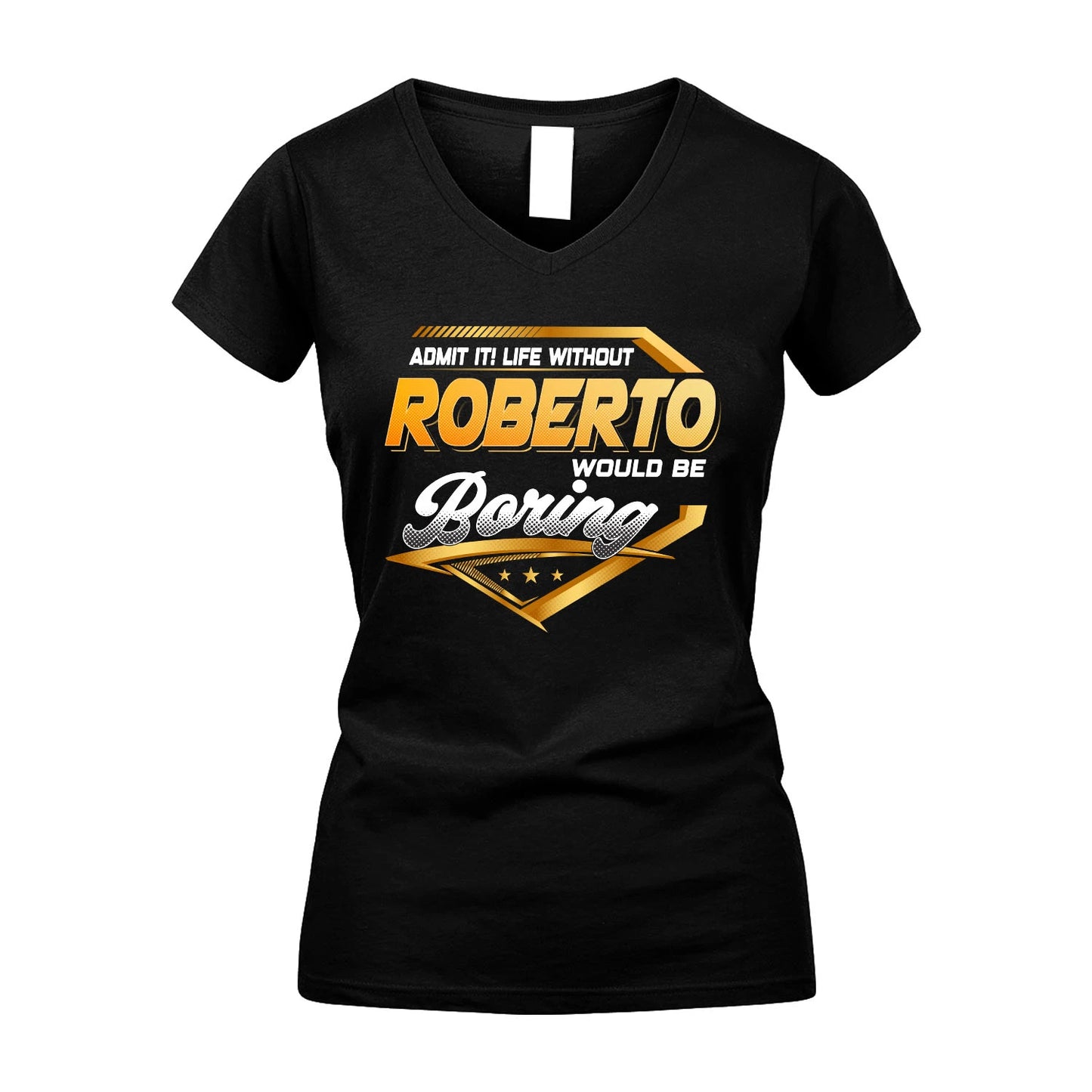 ROBERTO 13K1-513 Personalized "Admit It! Life Without ... Would Be Boring"