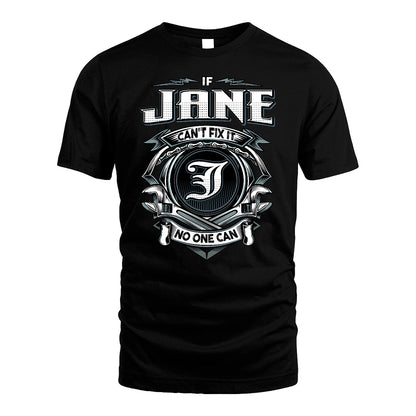 JANE 13K1-510 Personalized  "Can’t Fix It No One Can"