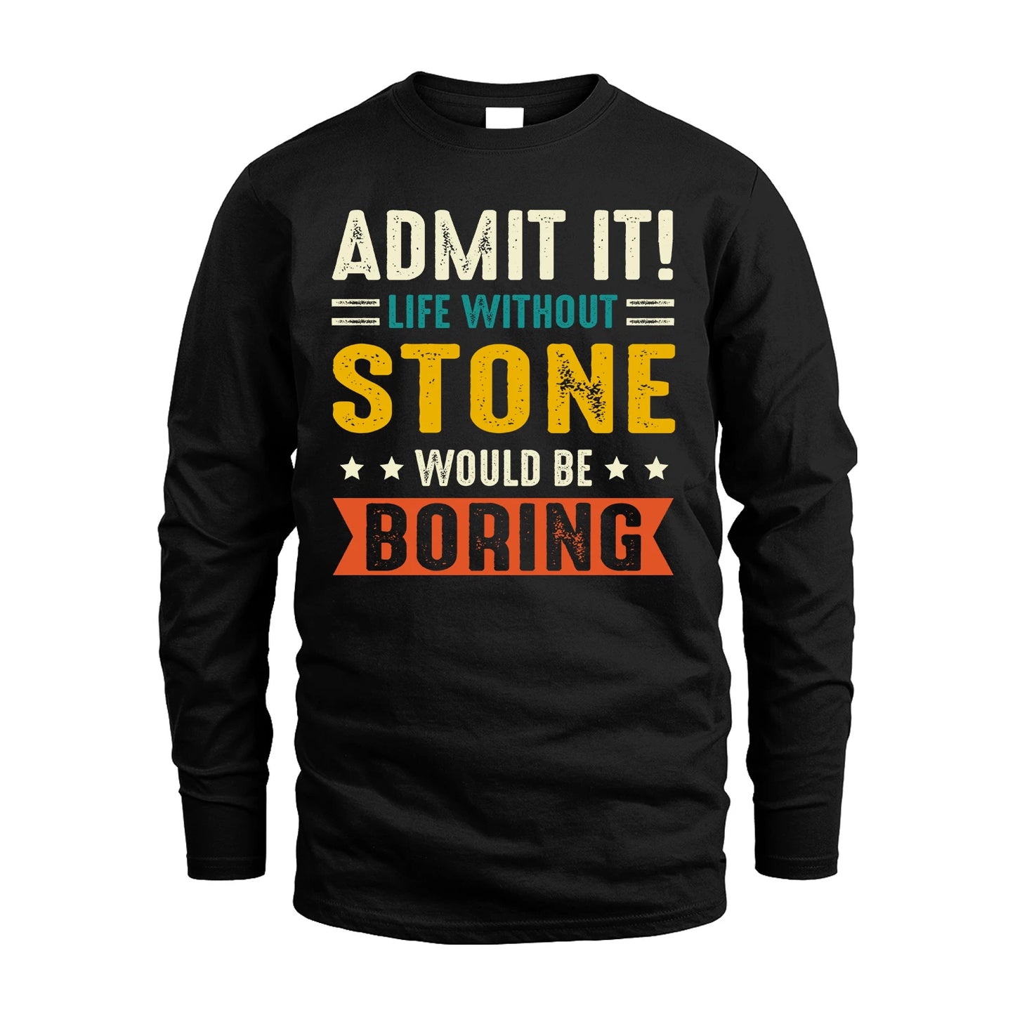 STONE 13K2-124–Personalized Funny Quote Apparel “Life Without NAME Would Be Boring”
