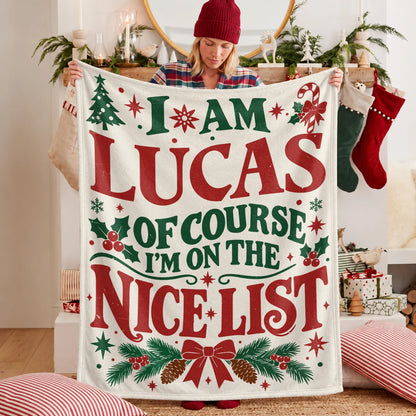 I'm Name Of Course I'm On The Nice List Cream Christmas Fleece Blanket LUCAS 13K1 BK59