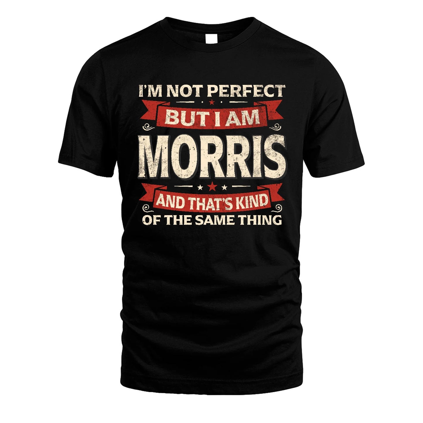 MORRIS 13K1-566 I'm Not Perfect But I Am...