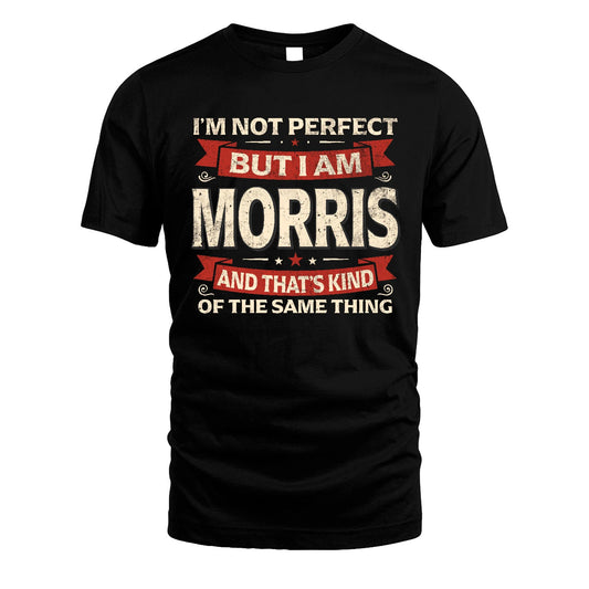 MORRIS 13K1-566 I'm Not Perfect But I Am...