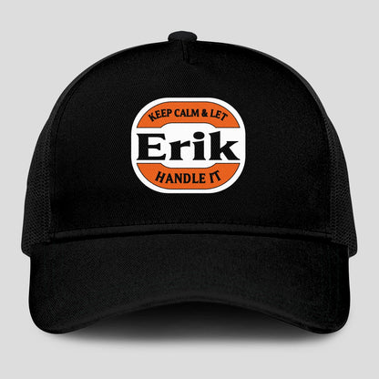Keep Calm & Let Your Name Handle It Black Mesh Cap ERIK 13K1 C199PF