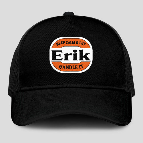 Keep Calm & Let Your Name Handle It Black Mesh Cap ERIK 13K1 C199PF