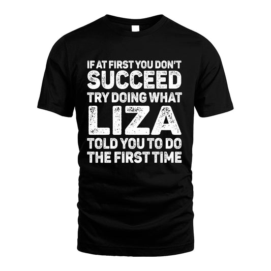 LIZA 13K3-117Personalized Funny Quote Apparel If At First You Dont Succeed