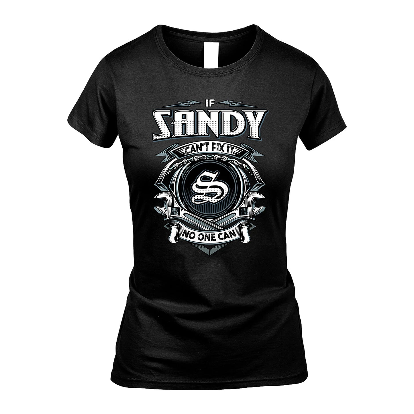 SANDY 13K1-510 Personalized  "Can’t Fix It No One Can"