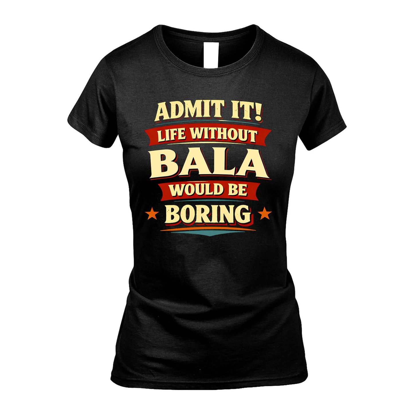 BALA 13K5-503 Admit It Life Without...