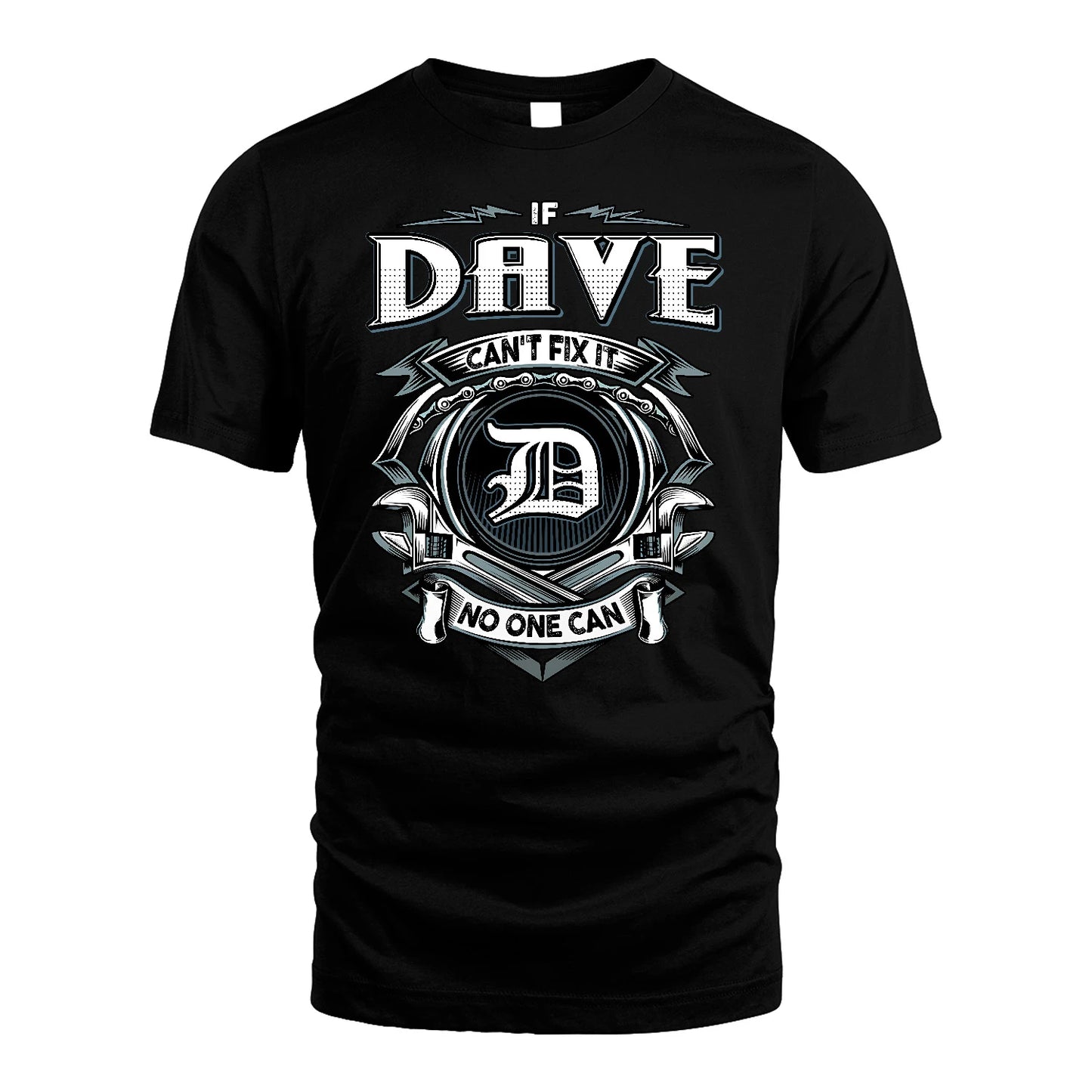 DAVE 13K1-510 Personalized  "Can’t Fix It No One Can"