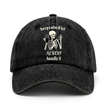 Keep Calm & Let Your Name Handle It Funny Skeleton Washed Cap ALBERT 13K1 C132PF