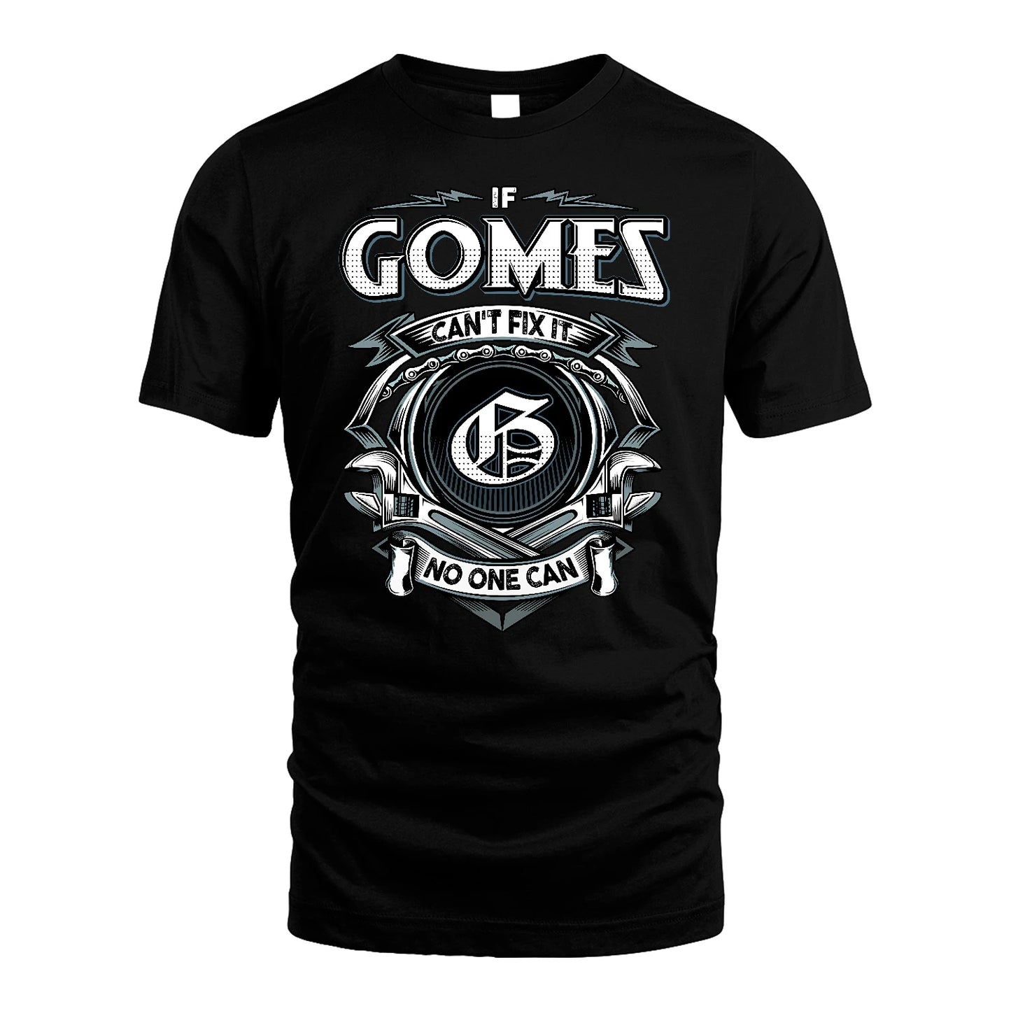 GOMES 13K1-510 Personalized  "Can’t Fix It No One Can"