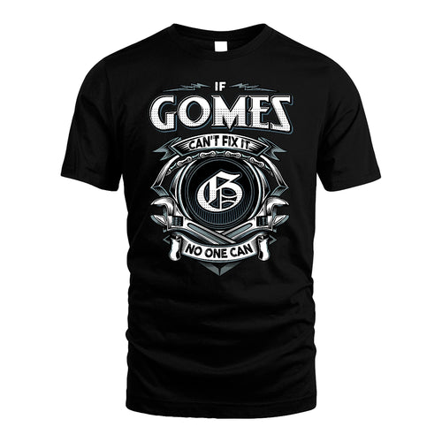 GOMES 13K1-510 Personalized  "Can’t Fix It No One Can"