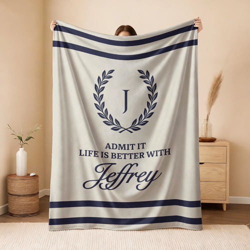 Admit It Life Is Better With Your Name Vintage Fleece Blanket JEFFREY 13K1 BK40