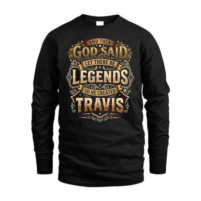 TRAVIS 13K1-540 And Then God Said Let There Be Legends...