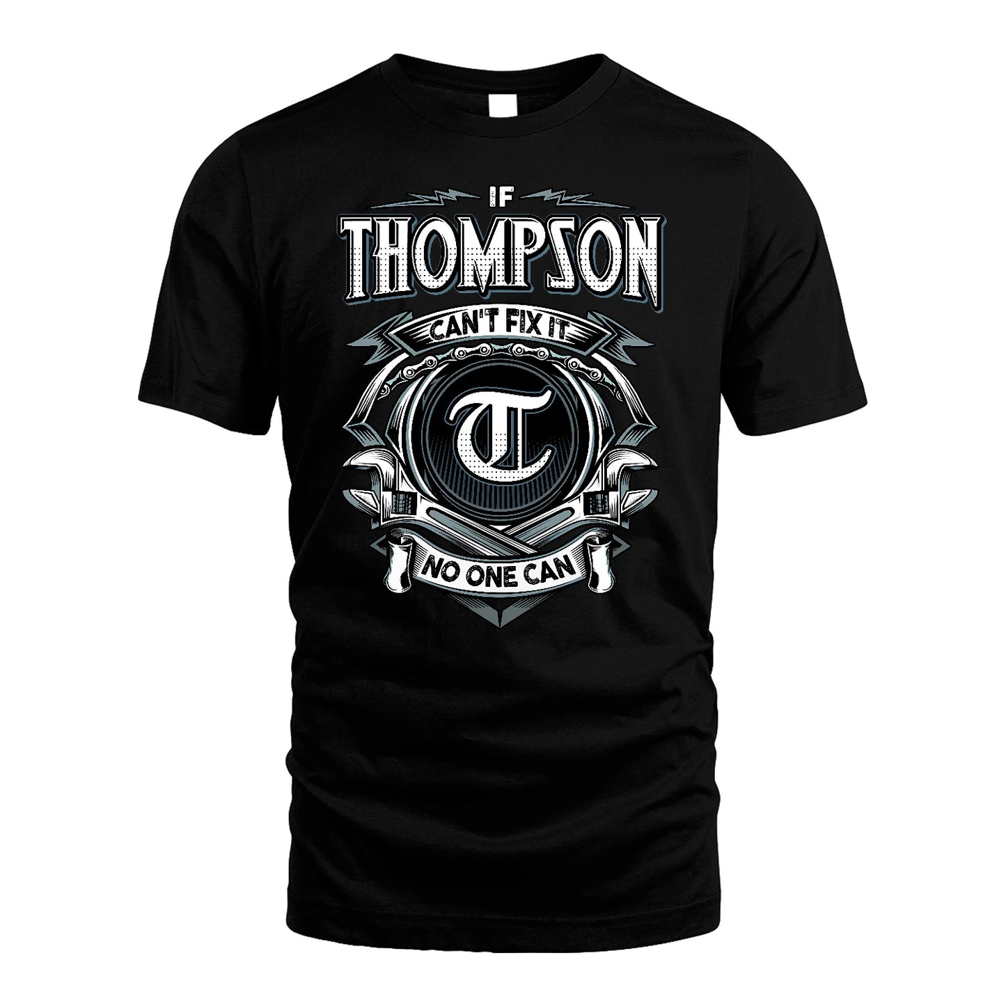 THOMPSON 13K1-510 Personalized  "Can’t Fix It No One Can"