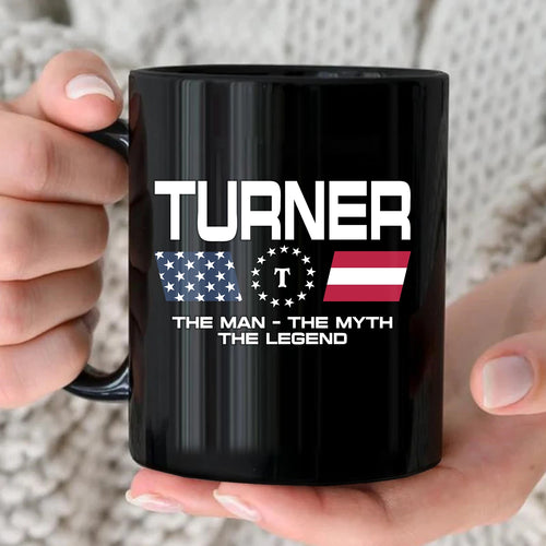 The Man The Myth The Legend Us Flag Mug TURNER 13K1 MG23
