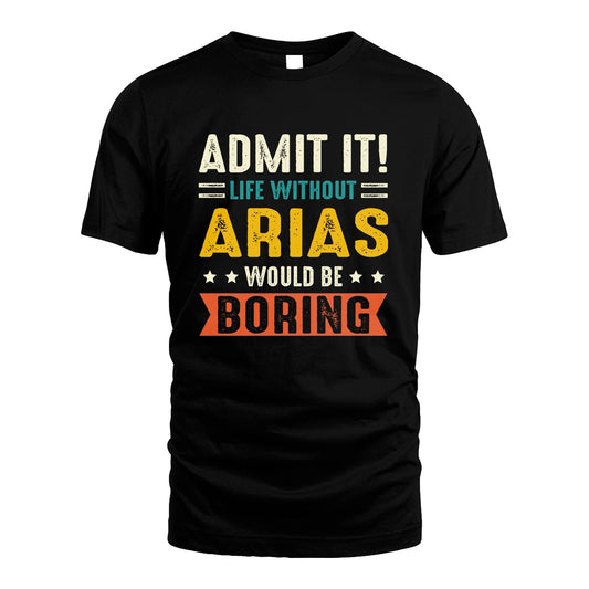 ARIAS 13K3-124–Personalized Funny Quote Apparel “Life Without NAME Would Be Boring”