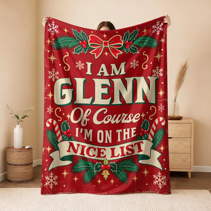 I'm Name Of Course I'm On The Nice List Christmas Fleece Blanket GLENN 13K1 BK56