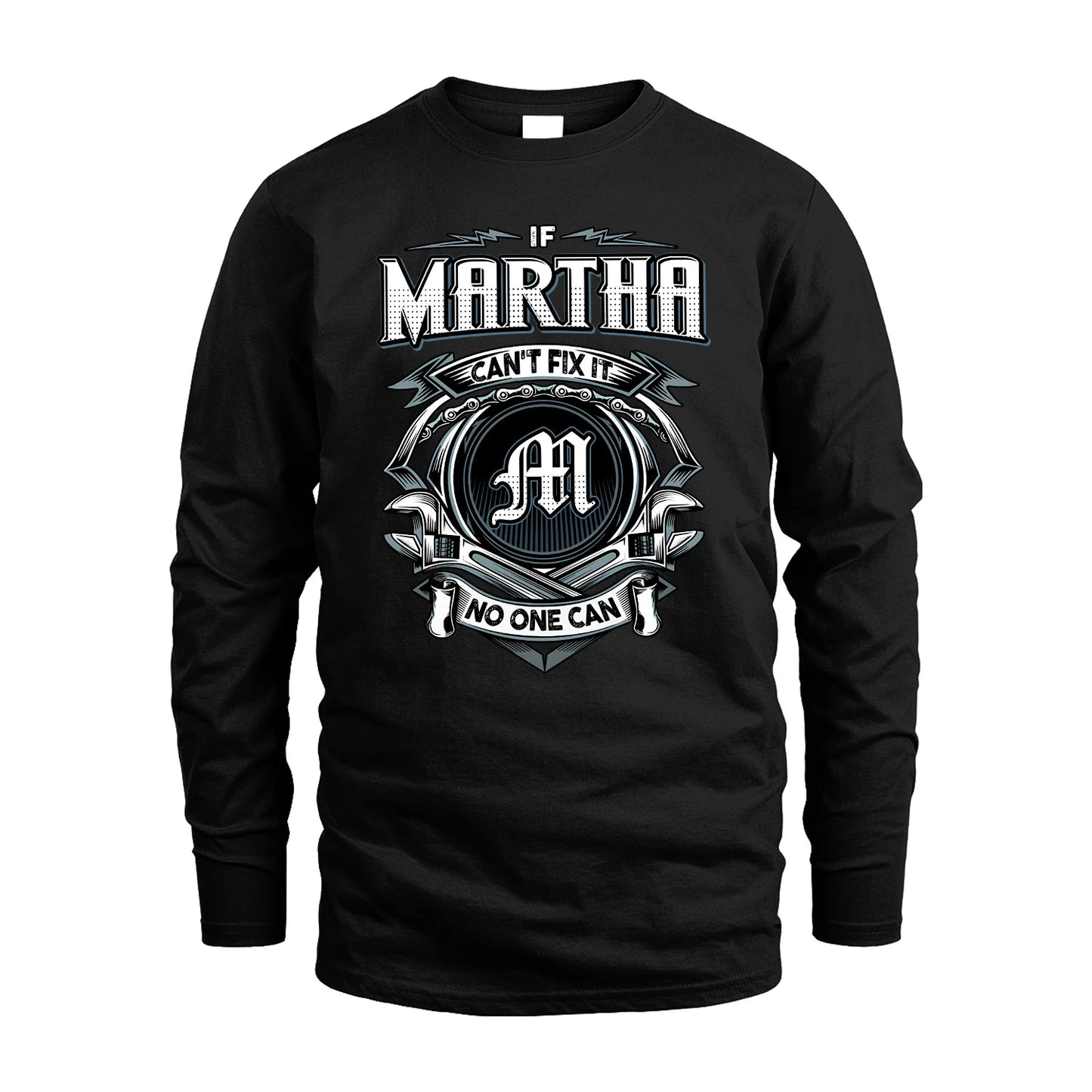 MARTHA 13K1-510 Personalized  "Can’t Fix It No One Can"