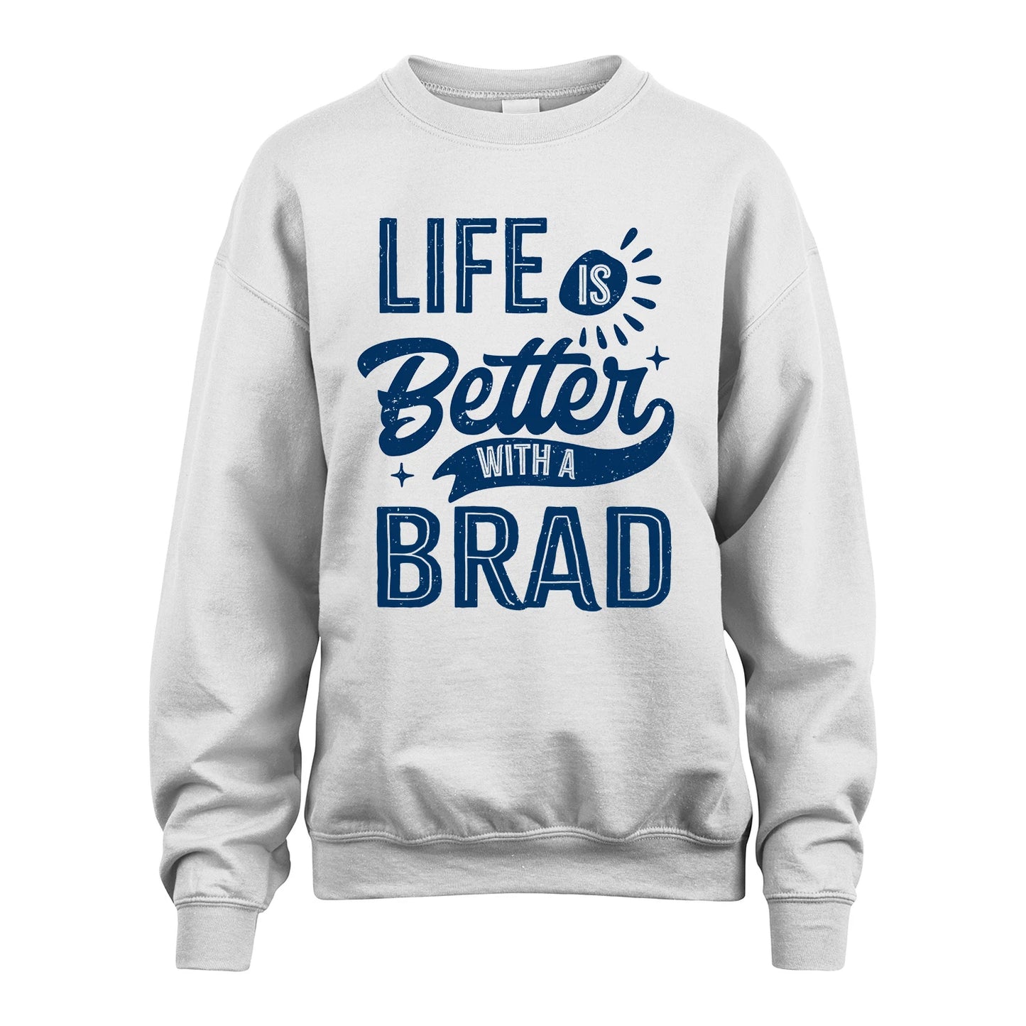 BRAD 13K1-116 Personalized Name Quote T-Shirt Life Is Better With Unisex Gift