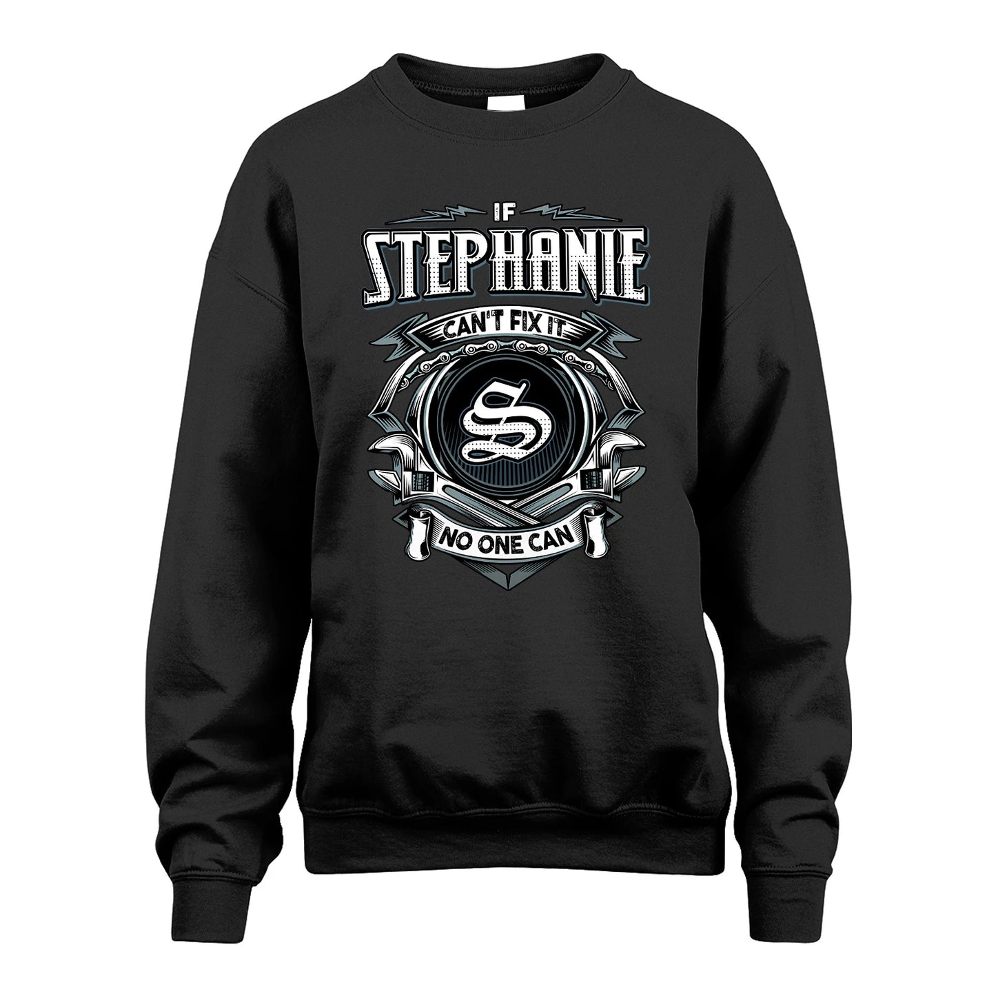 STEPHANIE 13K1-510 Personalized  "Can’t Fix It No One Can"