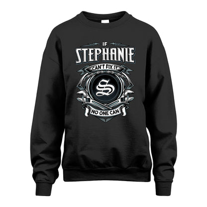 STEPHANIE 13K1-510 Personalized  "Can’t Fix It No One Can"