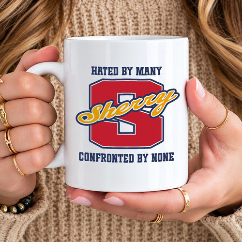 Hated By Many Confronted By None Cool Mug SHERRY 13K1 MG16