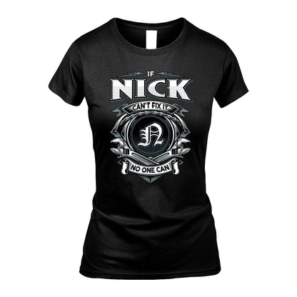 NICK 13K1-510 Personalized  "Can’t Fix It No One Can"