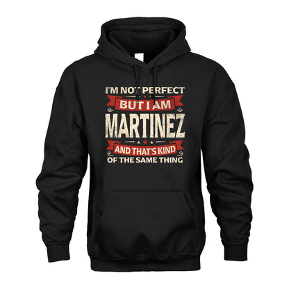 MARTINEZ 13K1-566 I'm Not Perfect But I Am...