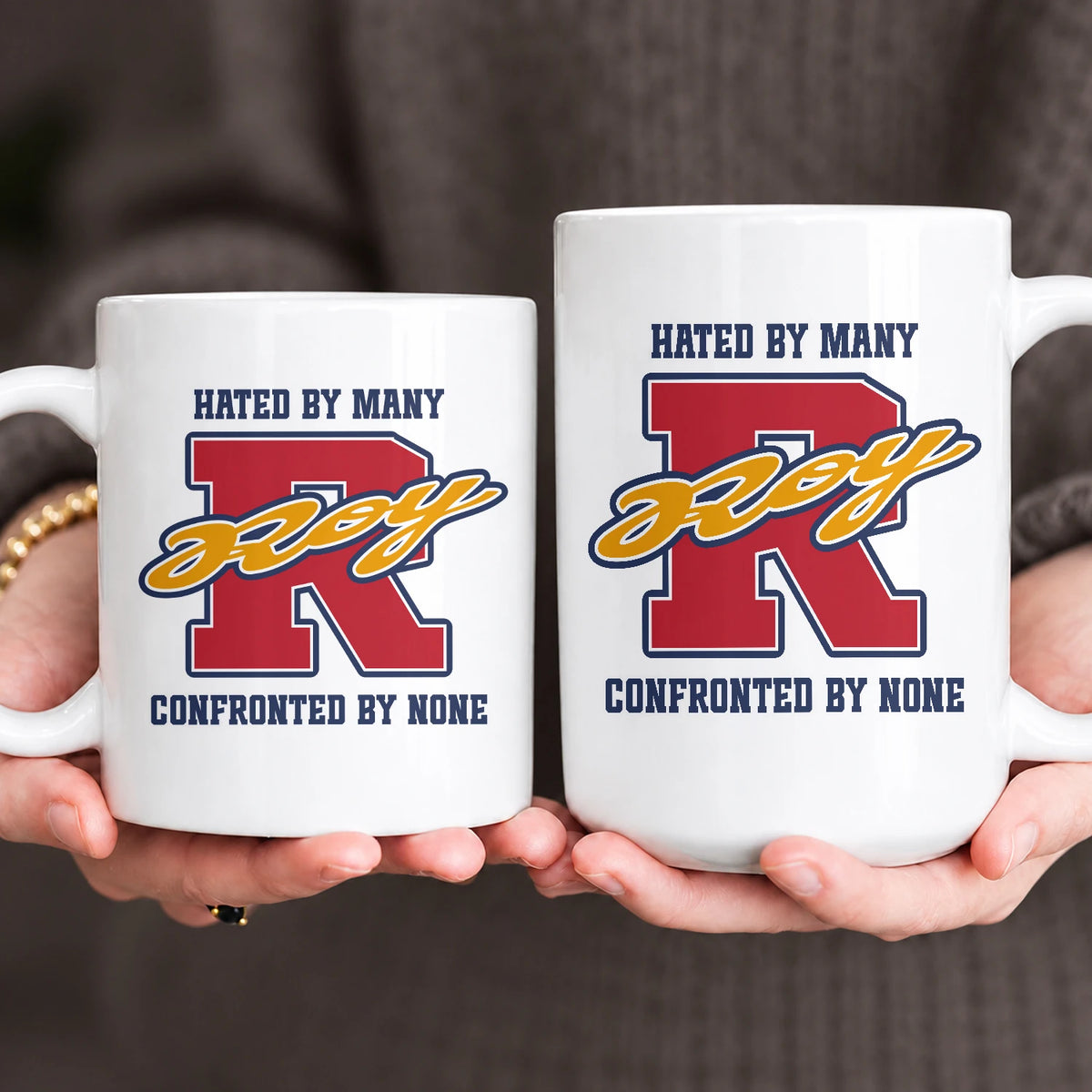 Hated By Many Confronted By None Cool Mug ROY 13K1 MG16