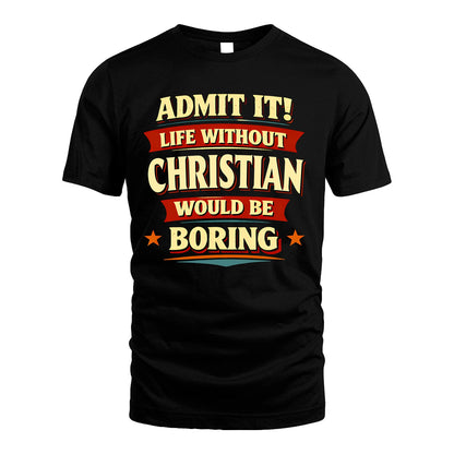CHRISTIAN 13K1-503 Admit It Life Without...