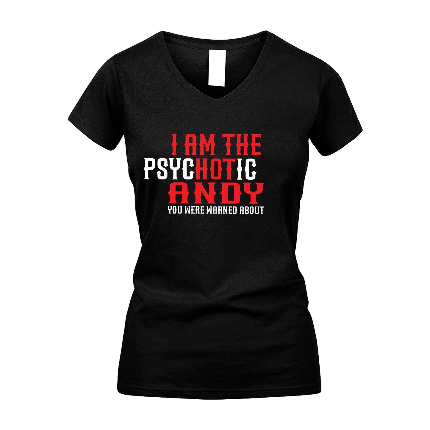 ANDY 13K1-544 I Am The Psychotic Name You Were Warned About