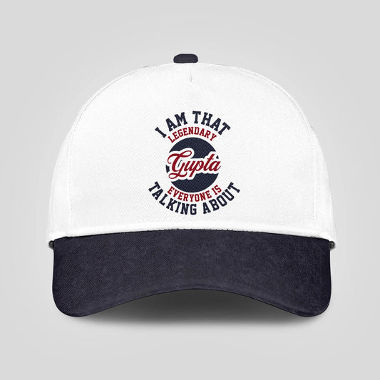I Am That Legendary Your Name Everyone Is Talking About Baseball Cap GUPTA 13K1 C107PF