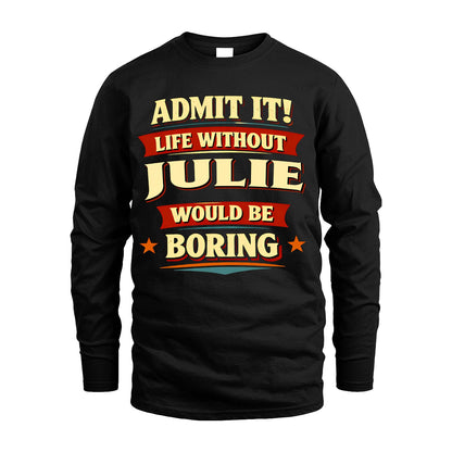 JULIE 13K1-503 Admit It Life Without...